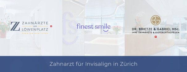 Zahnarzt für Invisalign Behandlungen in Zürich